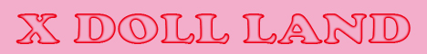 X Doll Land